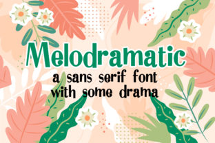 The Melodramatic Font for Friendly, Modern Branding